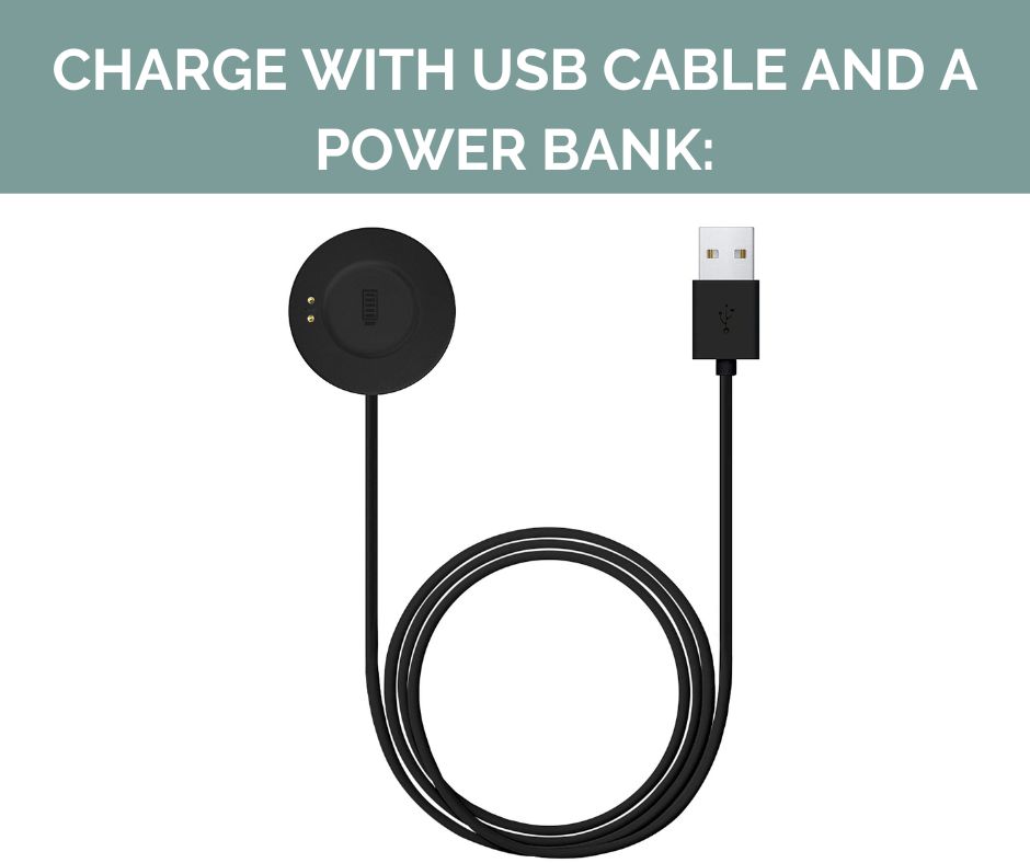 Charge with USB cable and a power bank