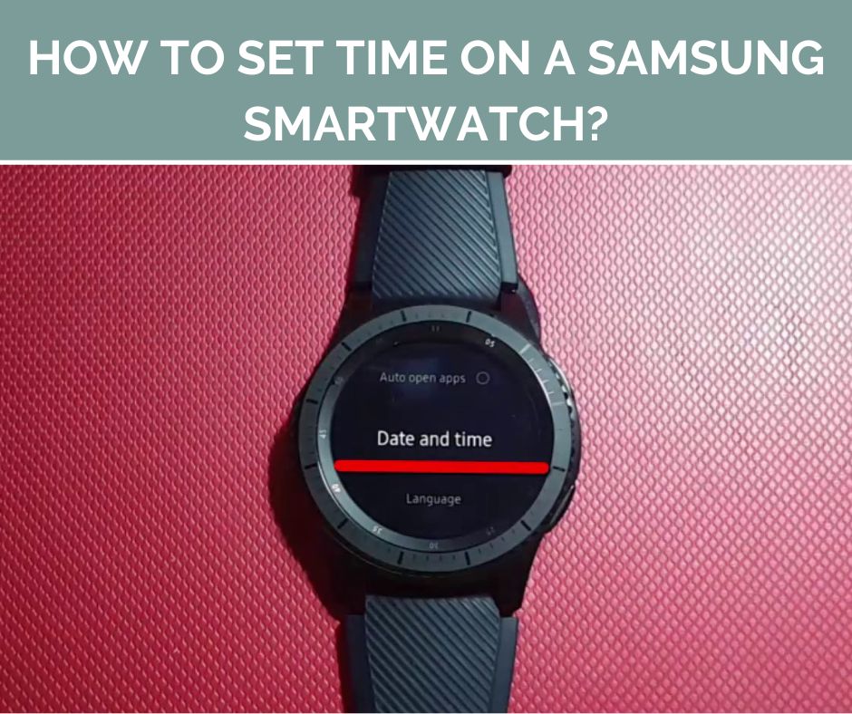 How To Set Time On A Samsung Smartwatch
