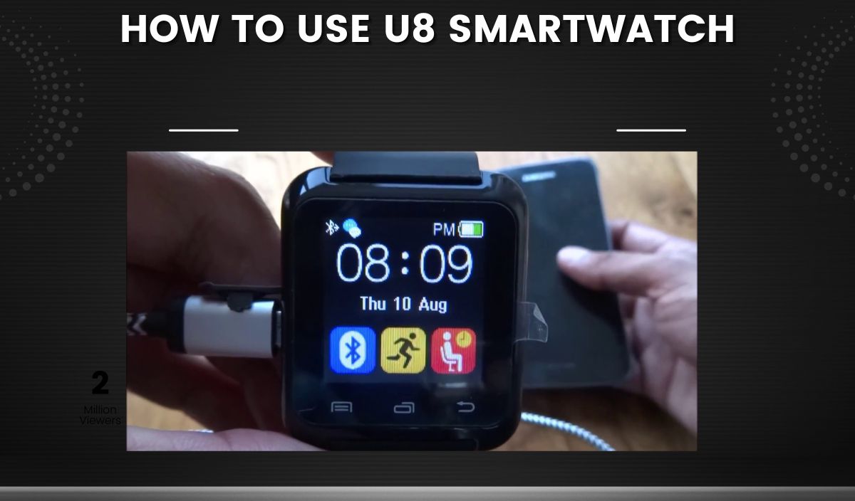 how to use u8 smartwatch